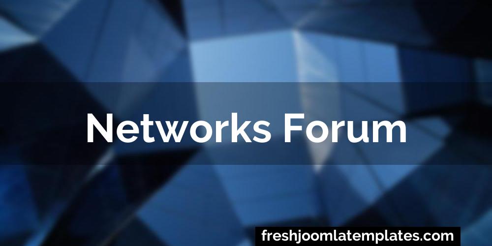 Networks forum